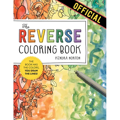 The Reverse Coloring Book(tm): The Book Has the Colors, You Draw the Lines! - Paperback
