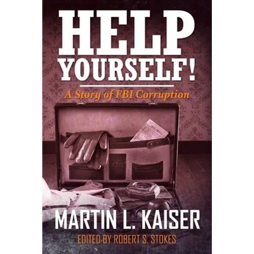 Help Yourself!: A Story of FBI Corruption - Paperback