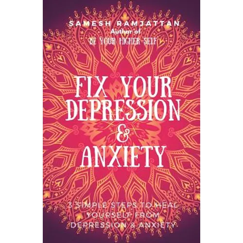Fix Your Depression & Anxiety - Paperback