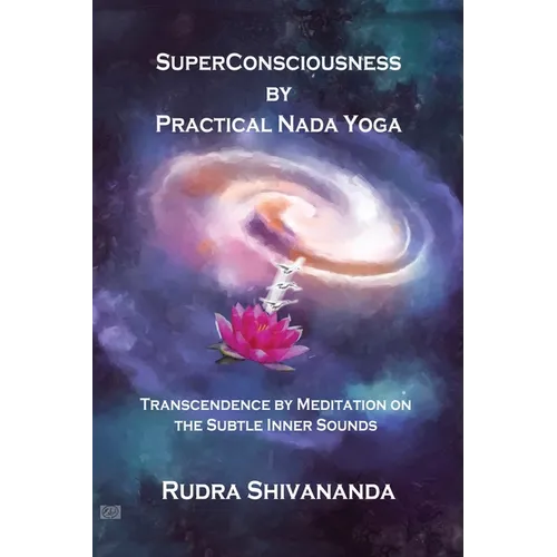 Superconsciousness By Practical Nada Yoga - Paperback