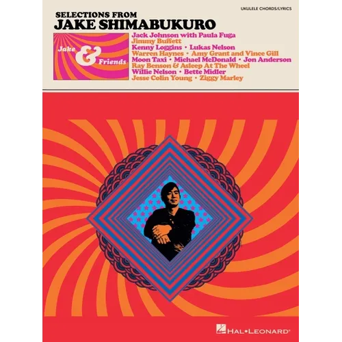 Jake Shimabukuro - Jake & Friends - Ukulele Songbook with Chords and Lyrics - Paperback