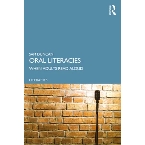 Oral Literacies: When Adults Read Aloud - Paperback