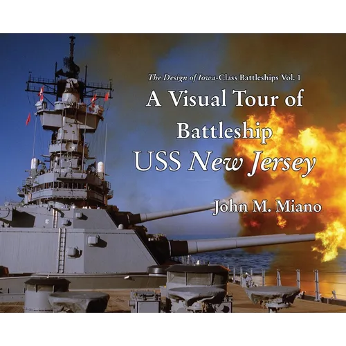 A Visual Tour of Battleship USS New Jersey - Hardcover
