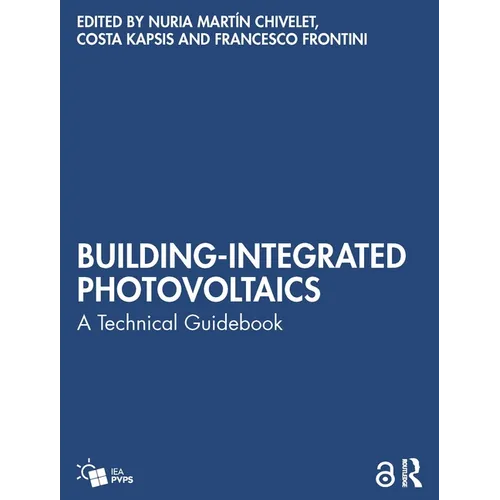 Building-Integrated Photovoltaics: A Technical Guidebook - Paperback