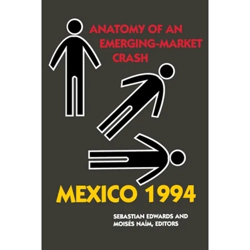 Mexico 1994: Anatomy of an Emerging-Market Crash - Paperback