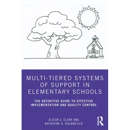 Multi-Tiered Systems of Support in Elementary Schools: The Definitive Guide to Effective Implementation and Quality Control - Paperback