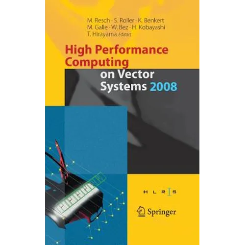 High Performance Computing on Vector Systems 2008 - Hardcover