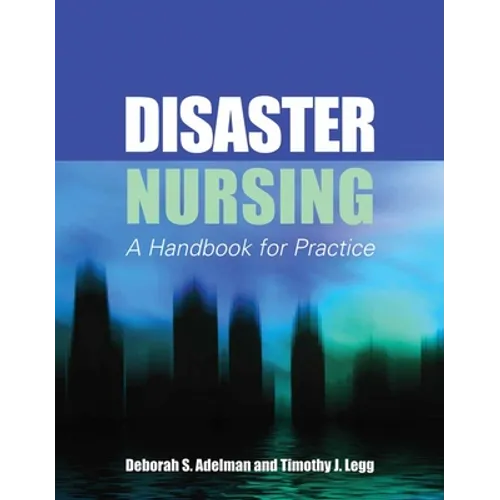 Disaster Nursing: A Handbook for Practice: . - Paperback