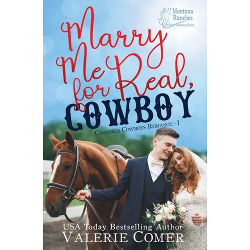 Marry Me for Real, Cowboy: a fake engagement Montana Ranches Christian Romance - Paperback
