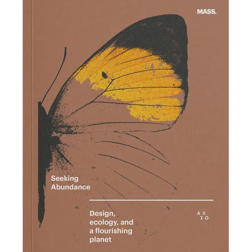 Seeking Abundance: Design, Ecology and a Flourishing Planet - Hardcover