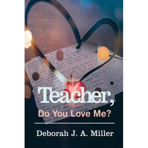 Teacher, Do You Love Me? - Paperback