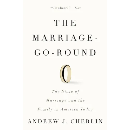 The Marriage-Go-Round: The State of Marriage and the Family in America Today - Paperback