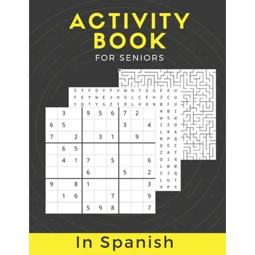 Activity Book For Seniors In Spanish: Large Print Puzzle Book Gift With Solutions...Mixed Puzzle Book For Adults With Sudoku, Mazes, Word Scramble, Wo - Paperback