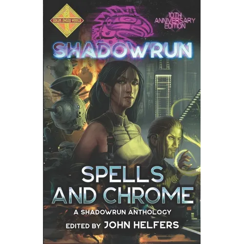 Shadowrun: Spells and Chrome - Paperback