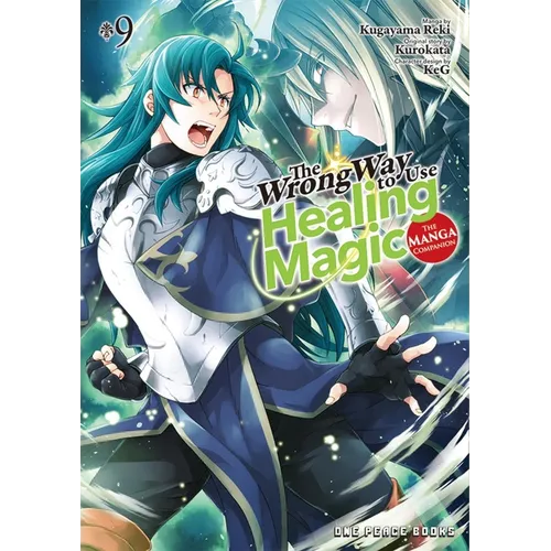 The Wrong Way to Use Healing Magic Volume 9: The Manga Companion - Paperback