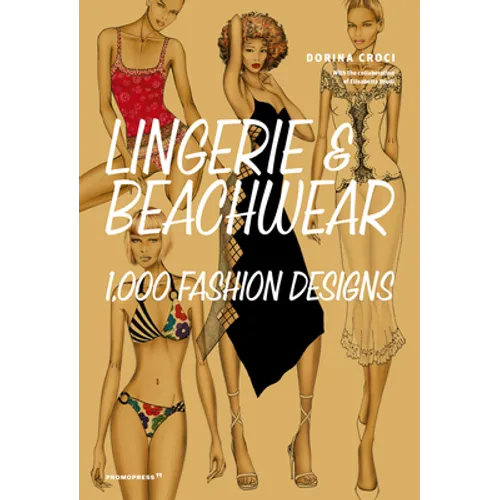 Lingerie & Beachwear: 1,000 Fashion Designs - Paperback