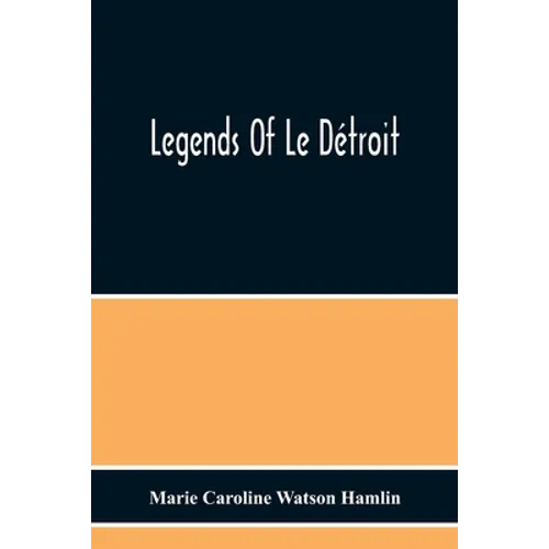 Legends Of Le Détroit - Paperback