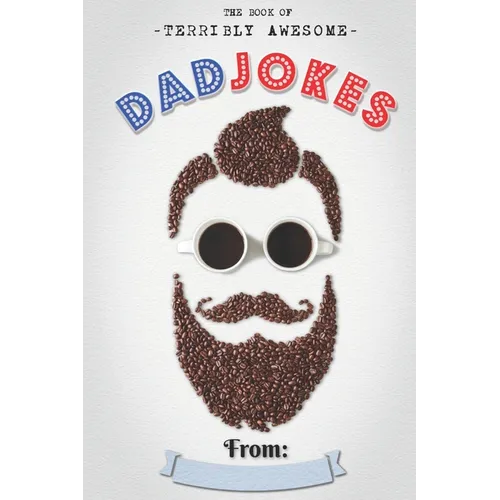 The Book Of Terribly Awesome Dad Jokes - Paperback
