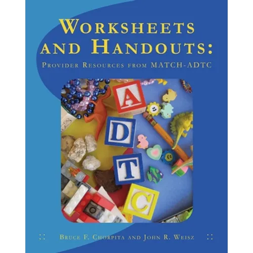 Worksheets and Handouts: Provider Resources from MATCH-ADTC - Paperback