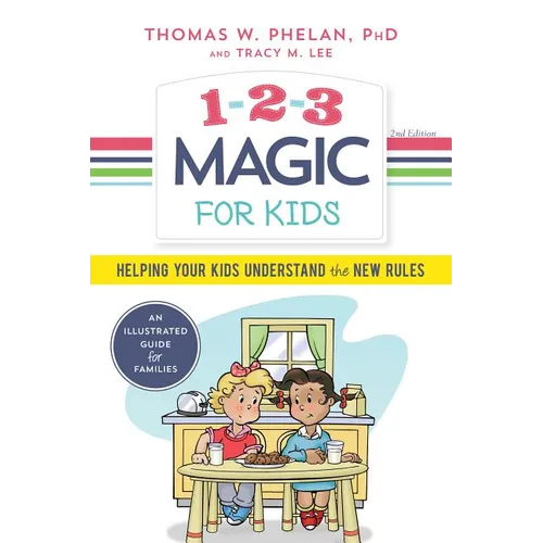 1-2-3 Magic for Kids: Helping Your Kids Understand the New Rules - Paperback