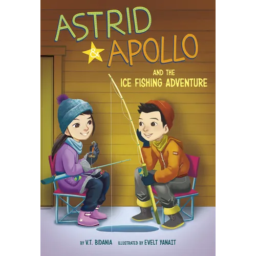 Astrid and Apollo and the Ice Fishing Adventure - Hardcover