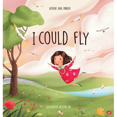 I Could Fly - Hardcover