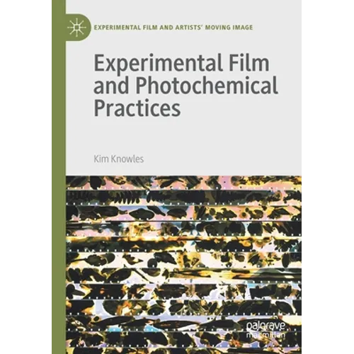 Experimental Film and Photochemical Practices - Paperback