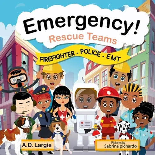 Emergency Rescue Teams: Firefighter, Police, EMT For Kids - Paperback