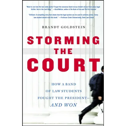 Storming the Court: How a Band of Law Students Fought the President--And Won - Paperback