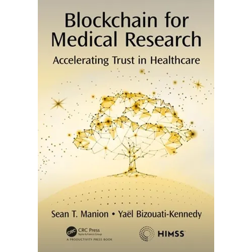 Blockchain for Medical Research: Accelerating Trust in Healthcare - Paperback