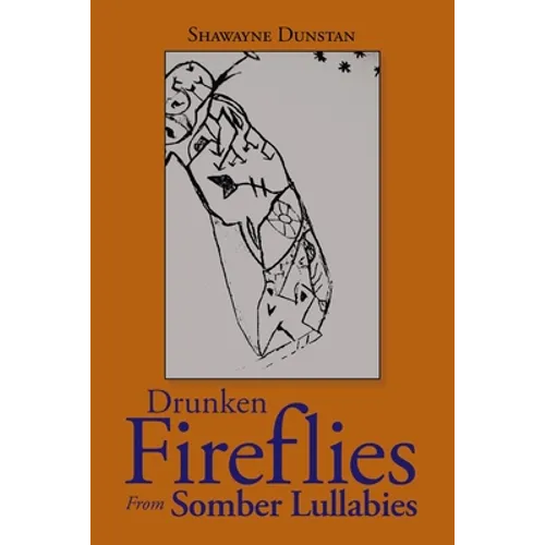 Drunken Fireflies from Somber Lullabies - Paperback