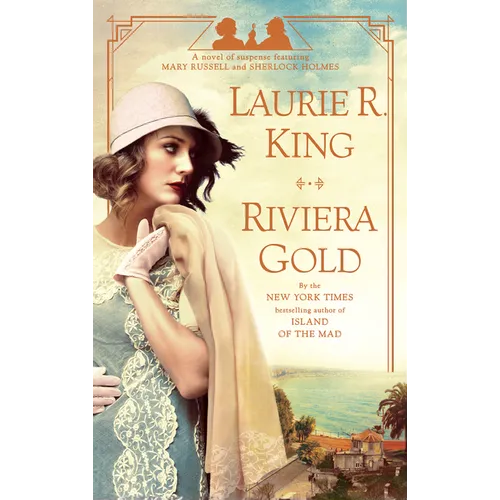 Riviera Gold: A novel of suspense featuring Mary Russell and Sherlock Holmes - Paperback