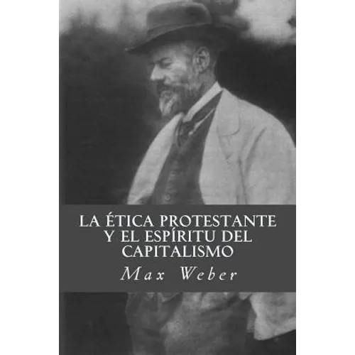 La etica protestante y el espiritu del capitalismo - Paperback