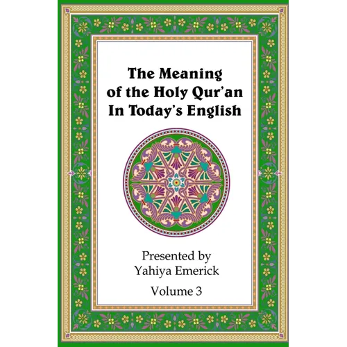 The Meaning of the Holy Qur'an in Today's English: Volume 3 - Paperback