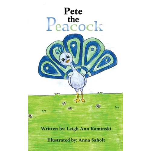 Pete The Peacock - Hardcover