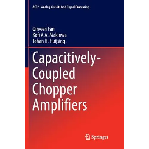 Capacitively-Coupled Chopper Amplifiers - Paperback