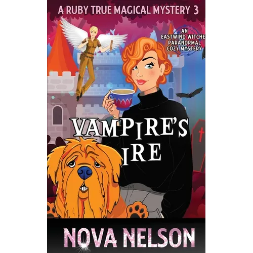 Vampire's Ire: An Eastwind Witches Paranormal Cozy Mystery - Paperback