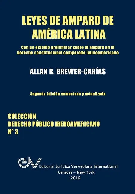 LEYES DE AMPARO DE AMERICA LATINA. Derecho Comparado - Paperback