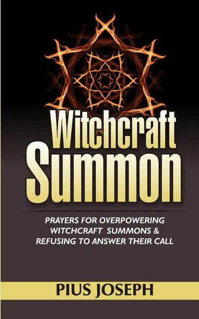 Witchcraft Summons: Prayers for Overpowering witchcraft Summons - Paperback