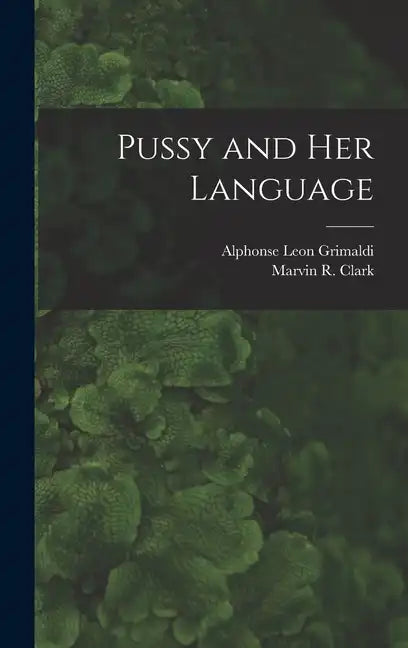 Pussy and Her Language - Hardcover