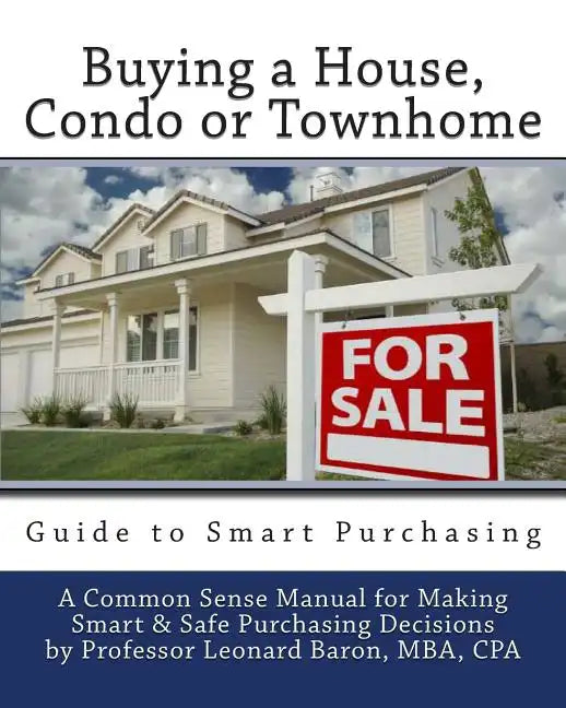 Buying a House: Condo or Townhome Guide - Paperback