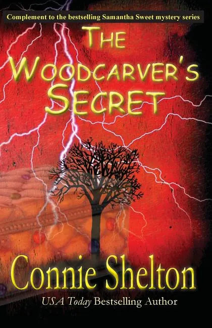 The Woodcarver's Secret: Complement to the Samantha Sweet Mystery Series - Paperback