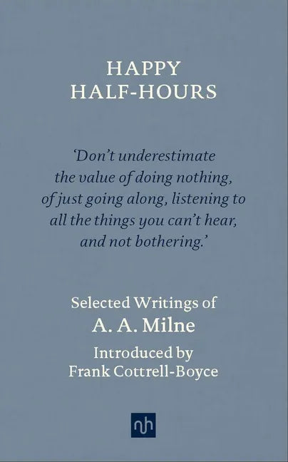 Happy Half-Hours: Selected Writings - Hardcover