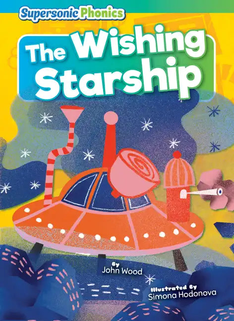 The Wishing Starship - Library Binding