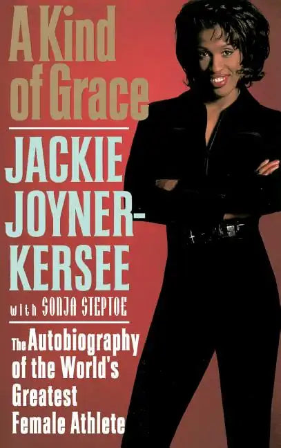 A Kind of Grace: The Autobiography of the World's Greatest Female Athlete - Hardcover