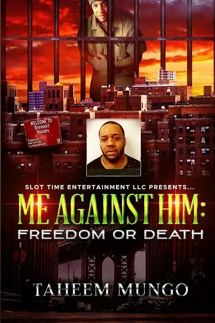 Me Against Him: Freedom or Death - Paperback