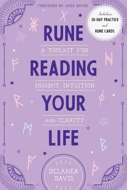 Rune Reading Your Life: A Toolkit for Insight, Intuition, and Clarity - Hardcover