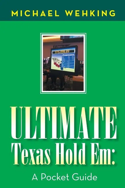 Ultimate Texas Hold Em: a Pocket Guide - Paperback