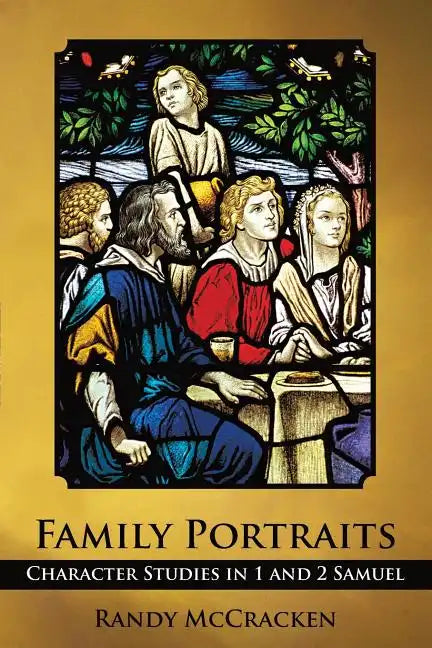 Family Portraits: Character Studies in 1 and 2 Samuel - Paperback