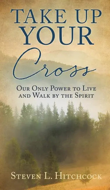 Take Up Your Cross - Hardcover